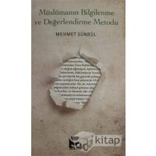 Müslümanın Bilgilenme ve Değerlendirme Metodu / Mehmet Sünbül / Yedirenk Kitapları