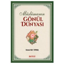 Müslümanın Gönül Dünyası - Osman Nuri Topbaş
