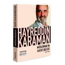 MÜSLÜMAN'IN HAYAT BILGISI - HAYREDDIN KARAMAN