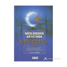 MÜSLÜMANIN HAYATINDA RAMAZAN-I ŞERIF - SELIM BIN İD EL-HILALI;ALI HASAN ALI ABDULHAMID