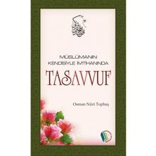 Müslümanın Kendisiyle İmtihanında Tasavvuf - Osman Nuri Topbaş