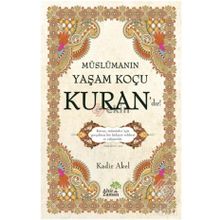 Müslümanın Yaşam Koçu Kuran’dır - Kadir Akel