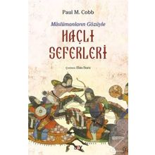 Müslümanların Gözüyle Haçlı Seferleri - Paul M. Cobb