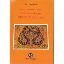 MÜSLÜMANLARIN NEZIH İTİKADLARI - ÖMER NASUHI BILMEN