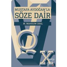 Mustafa Aydoğan'la Söze Dair - M. Mahsum Oral