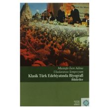 Mustafa İsen Adına Uluslararası Sempozyum Klasik Türk Edebiyatında Biyografi Bildiriler - Raif Vırmiça