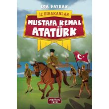 Mustafa Kemal Atatürk / İz Bırakanlar / Eda Bayrak