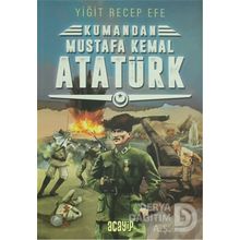 Mustafa Kemal Atatürk: Kumandan 2 - Yiğit Recep Efe