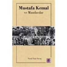 Mustafa Kemal ve Mandacılar - Vural Fuat Savaş