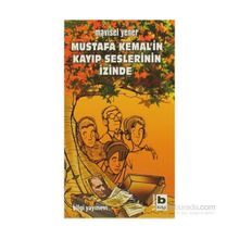 Mustafa Kemal'in Kayıp Seslerinin İzinde - Mavisel Yener
