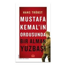 Mustafa Kemalin Ordusunda Bir Alman Yüzbaşı Kırmızı Kedi