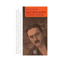 Mustafa Suphi: Karanlıktan Aydınlığa - Ahmet Kardam