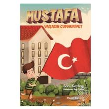 Mustafa - Yaşasın Cumhuriyet - Sevil Köybaşı