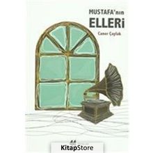 Mustafa’nın Elleri - Caner Çaylak