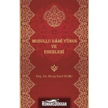 Musullu Sami Yunus ve Eserleri - Necip Fazıl Duru