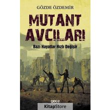 Mutant Avcıları - Gözde Özdemir
