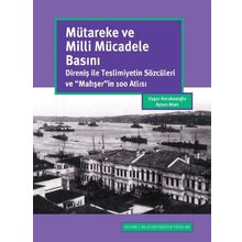 Mütareke Ve Milli Mücadele Basını - Uygur Kocabaşoğlu