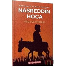 Mutasavvıf ve Halk Filozofu Nasreddin Hoca - Oğuz Çetinoğlu