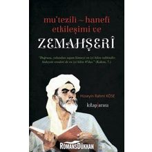 Mutezili-Hanefi Etkileşimi ve Zemahşeri - Hüseyin Rahmi Köse