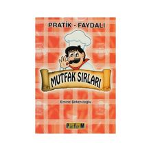MUTFAK SIRLARI PRATIK FAYDALI - EMINE ŞEKERCİOĞLU