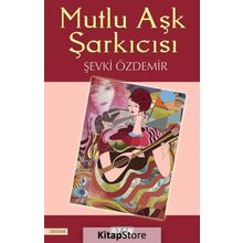 Mutlu Aşk Şarkıcısı - Şevki Özdemir