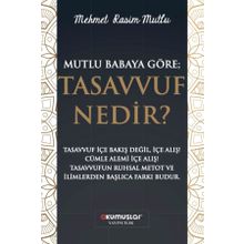 Mutlu Baba'ya Göre Tasavvuf Nedir? - Mehmet Rasim Mutlu