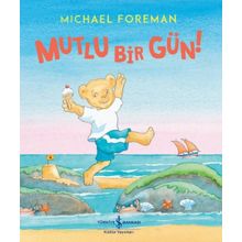 Mutlu Bir Gün! - Michael Foreman