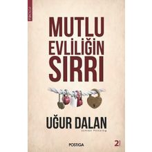 Mutlu Evliliğin Sırrı - Uğur Dalan