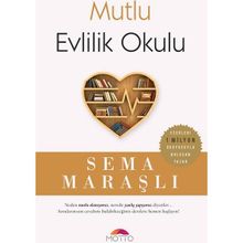 Mutlu Evlilik Okulu - Sema Maraşlı