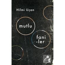 Mutlu Faniler - Hilmi Uçan