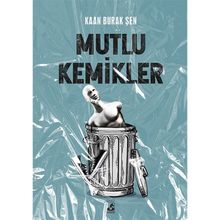 Mutlu Kemikler - Kaan Burak Şen