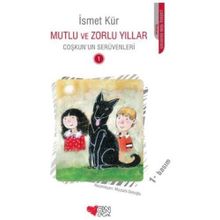 MUTLU VE ZOR YILLAR COŞKUN'UN SERÜVENLERI 1 - İSMET KÜR