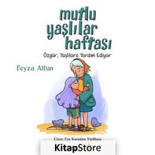 Mutlu Yaşlılar Haftası - Feyza Altun