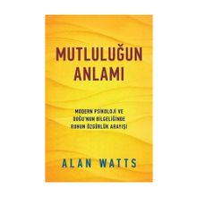 MUTLULUĞUN ANLAMI - ALAN WATTS