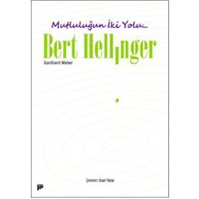 Mutluluğun İki Yolu / Bert Hellinger
