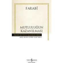 Mutluluğun Kazanılması - ebu nasr el farabi