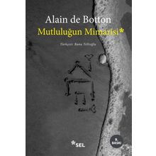 Mutluluğun Mimarisi - Alain De Botton