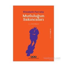 Mutluluğun Sakıncaları - Elizabeth Farrelly