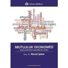 Mutluluk Ekonomisi - Murat Şeker