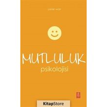 MUTLULUK PSIKOLOJISI STRESI MUTLULUĞA DÖNÜŞTÜRMEK - NEVZAT TARHAN