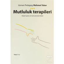 Mutluluk Terapileri & Kişisel Uyanış Ve İçsel Yolculuk Kitabı! - Mehmet Teber