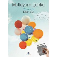 Mutluyum Çünkü - Bahar Kelci