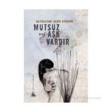 Mutsuz Aşk Vardır - Kadir Aydemir
