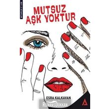 Mutsuz Aşk Yoktur - Esra Kalkavan