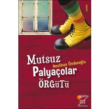 Mutsuz Palyaçolar Örgütü - Neslihan Önderoğlu