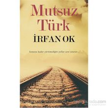 Mutsuz Türk - İrfan Ok