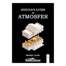 Müzecilikte İletişim Ve Atmosfer - Menekşe Dıvrak