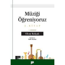 Müziği Öğreniyoruz 2. Kitap - Olcay Kolçak