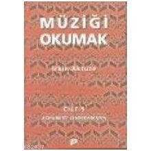 MÜZİĞİ OKUMAK 5 - İRKİN AKTÜZE