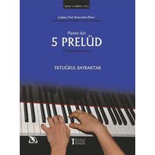 Müzik Eğitimi Yayınları - Piyano İçin 5 Prelüd